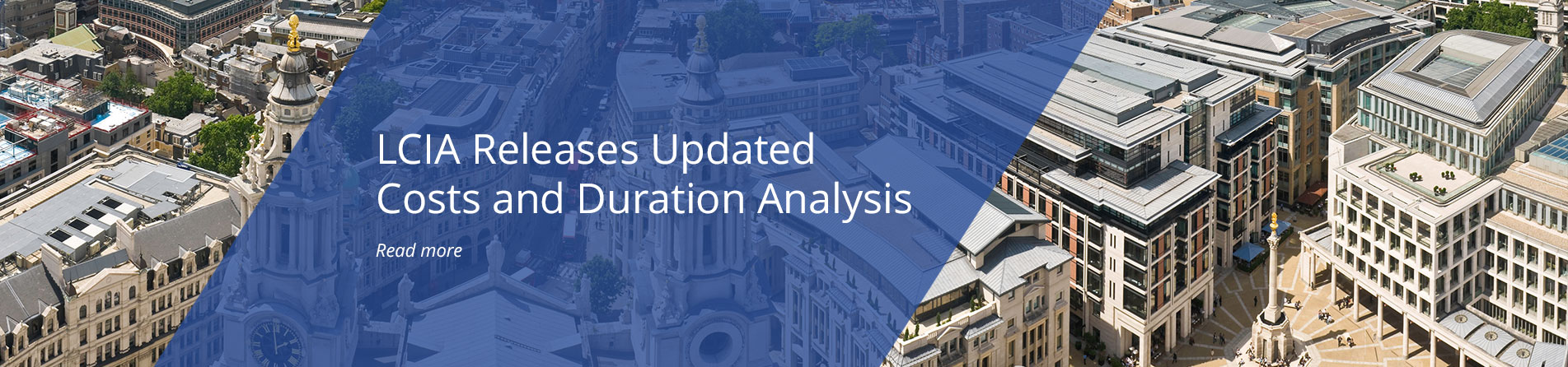 LCIA Releases Updated Costs and Duration Analysis